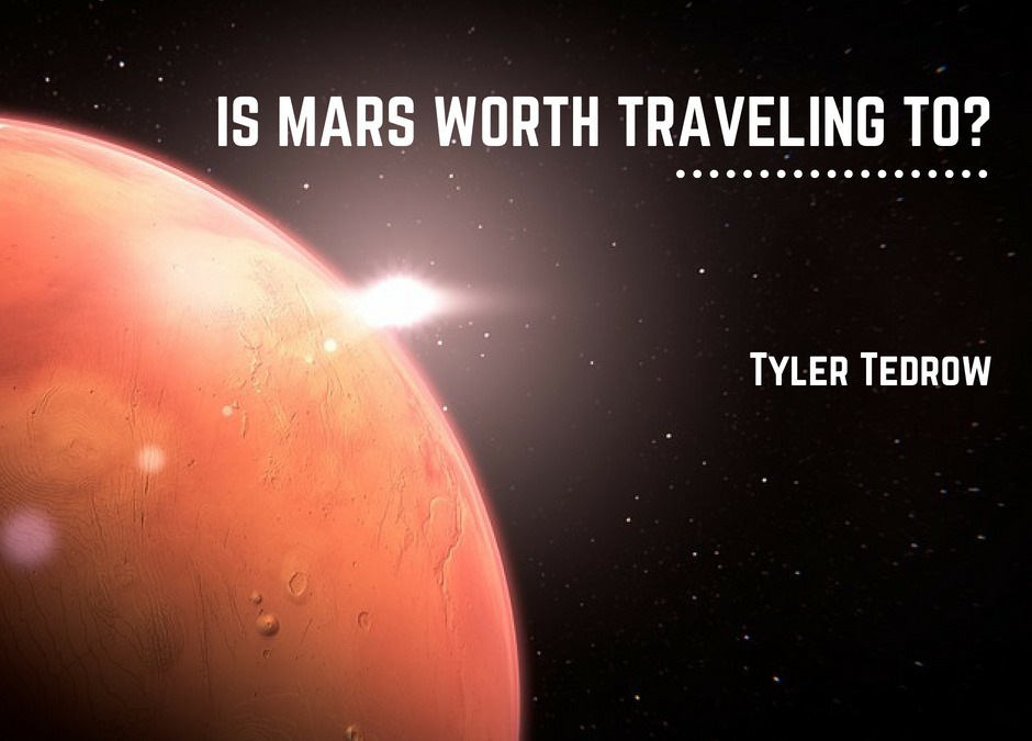 Is Mars Worth Traveling To?